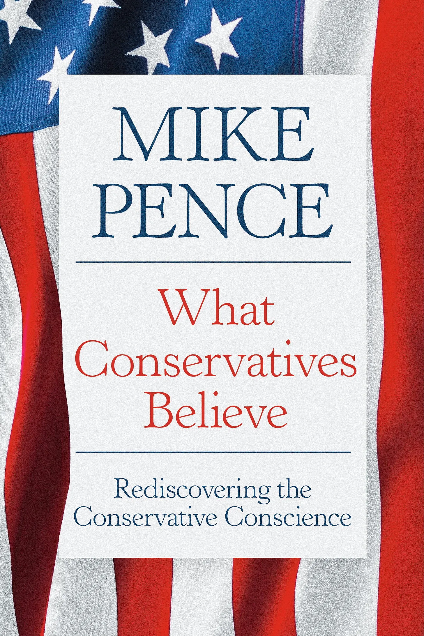 Mike Pence: What Conservatives Believe